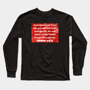 Bible Verse John 14:6 Long Sleeve T-Shirt